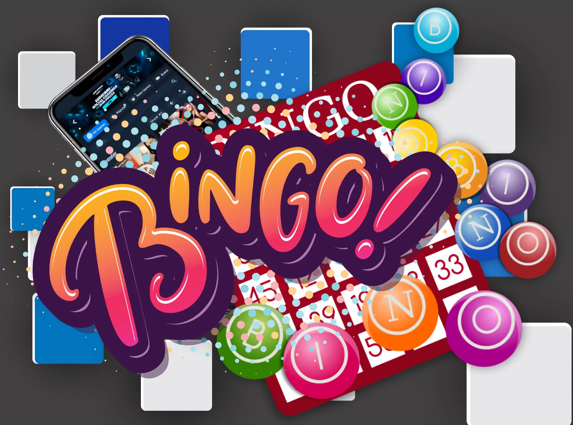 Play bingo games and test your luck.
