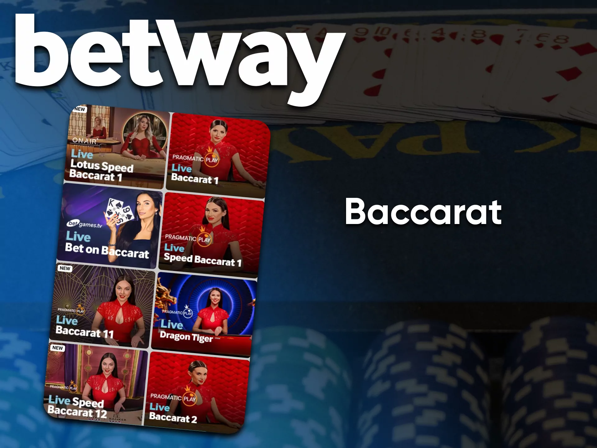 In the Betway casino, you can play Baccarat games.