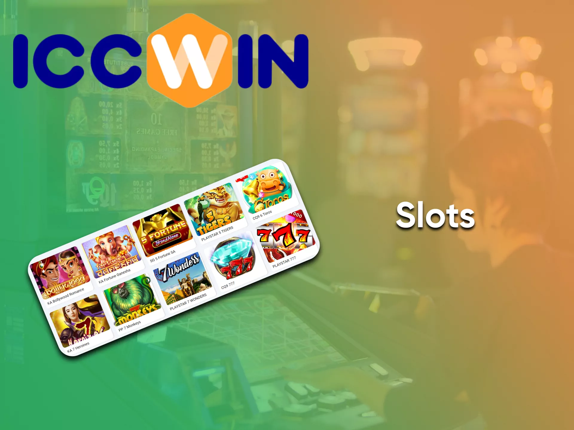 Play Slots in the section from ICCWin.