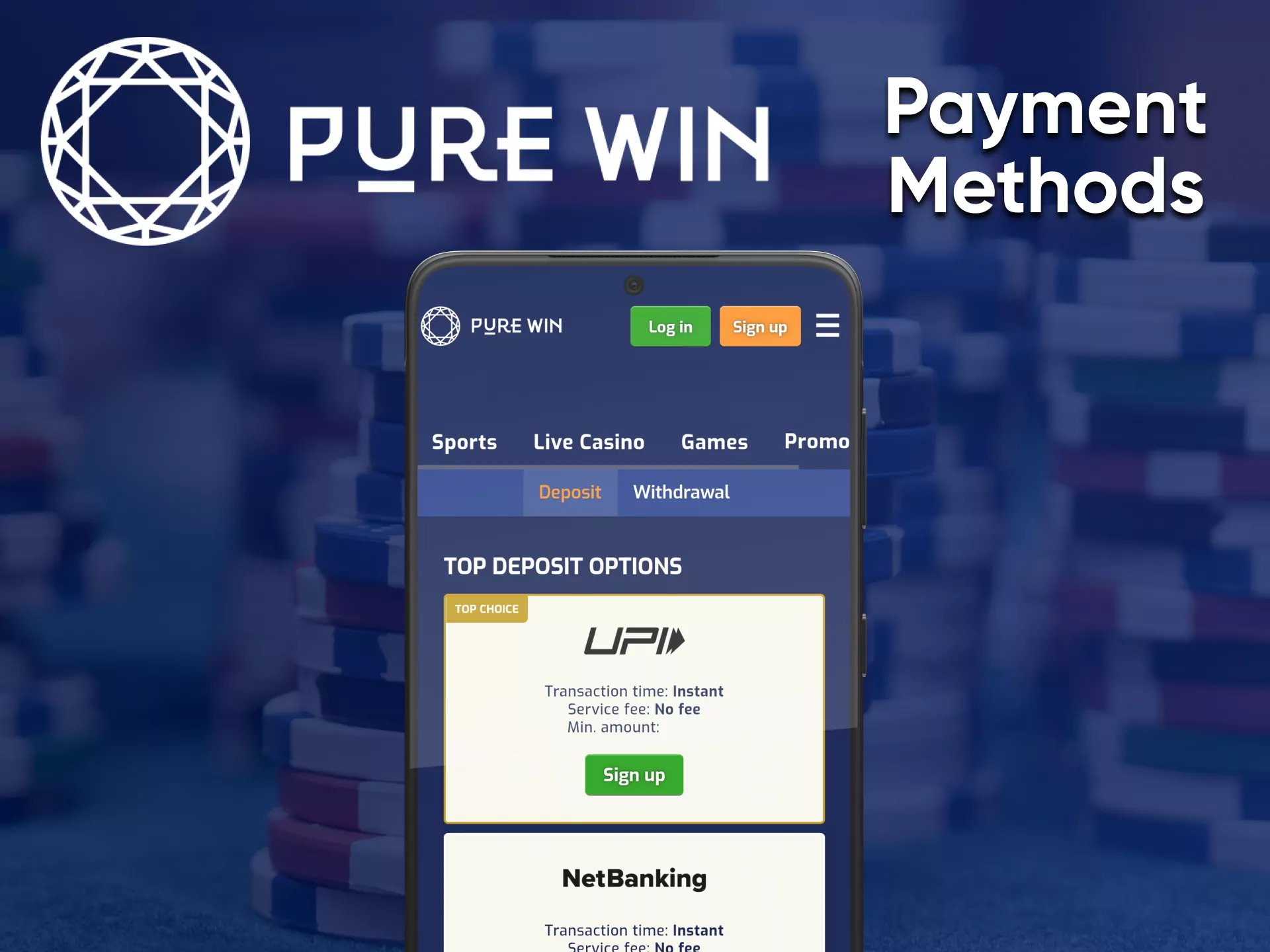 In the Pure Win app, you can make deposits with your usual payment method.