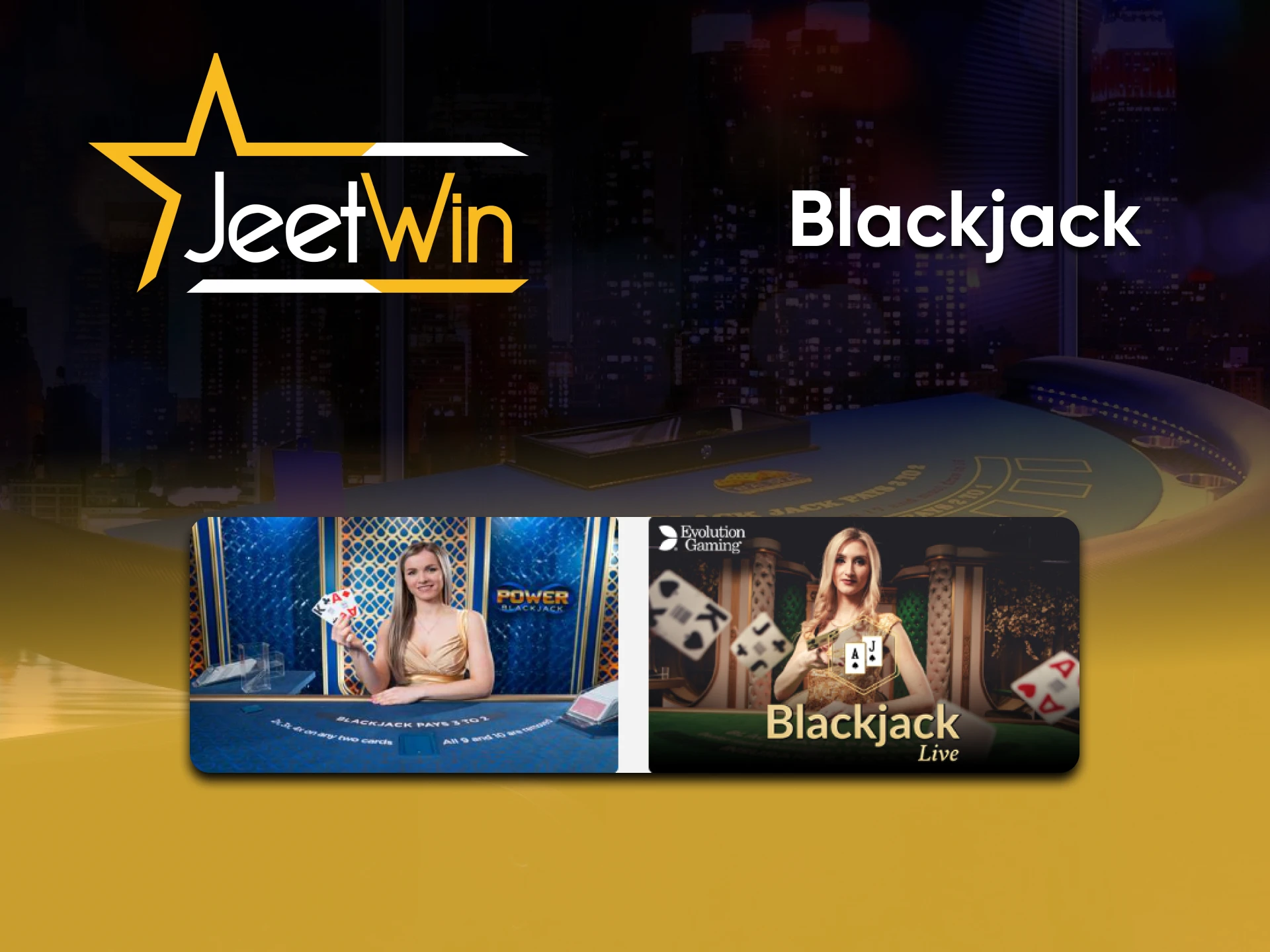 To play Blackjack, you need to go to the desired section of the Jeetwin website.
