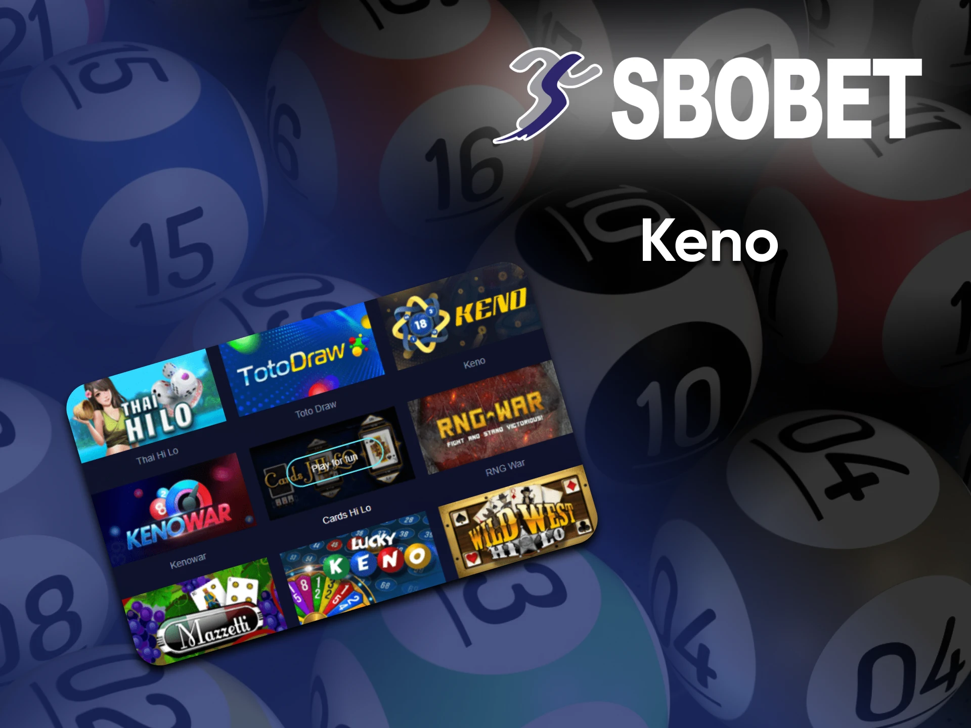 On the Sbobet site, you can play games like Keno.