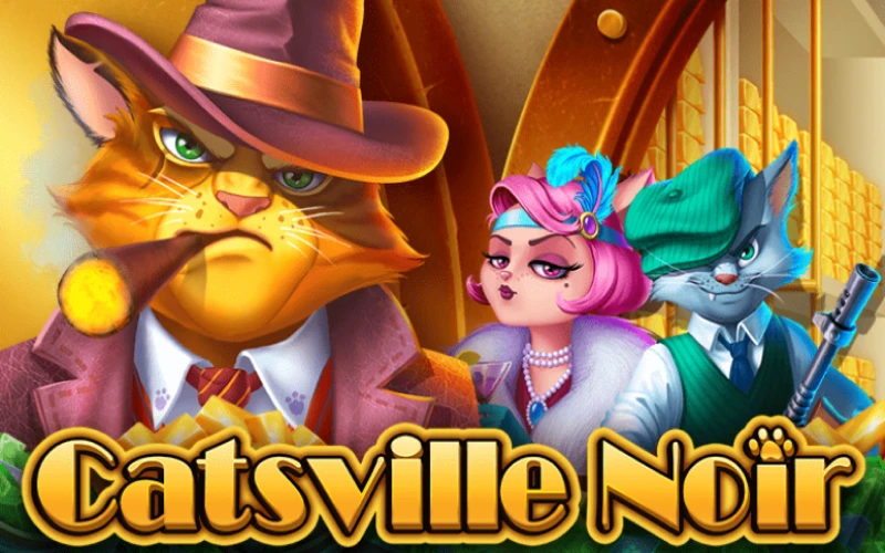 Play Catsville Noir with 1Win.