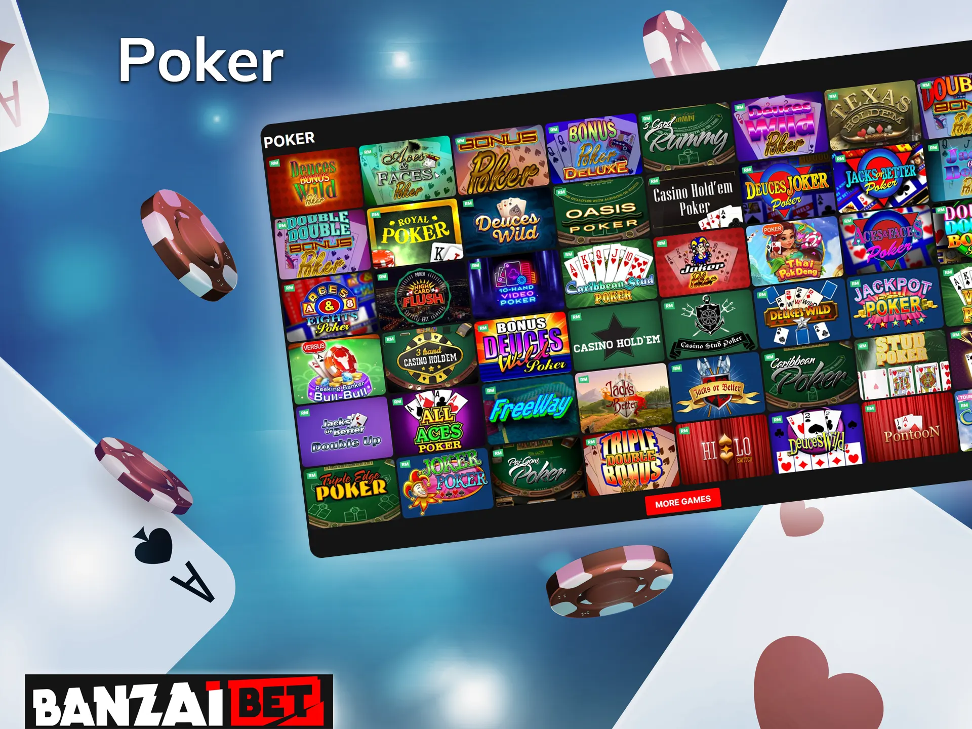 At the Banzai Bet online casino site you can play Poker.
