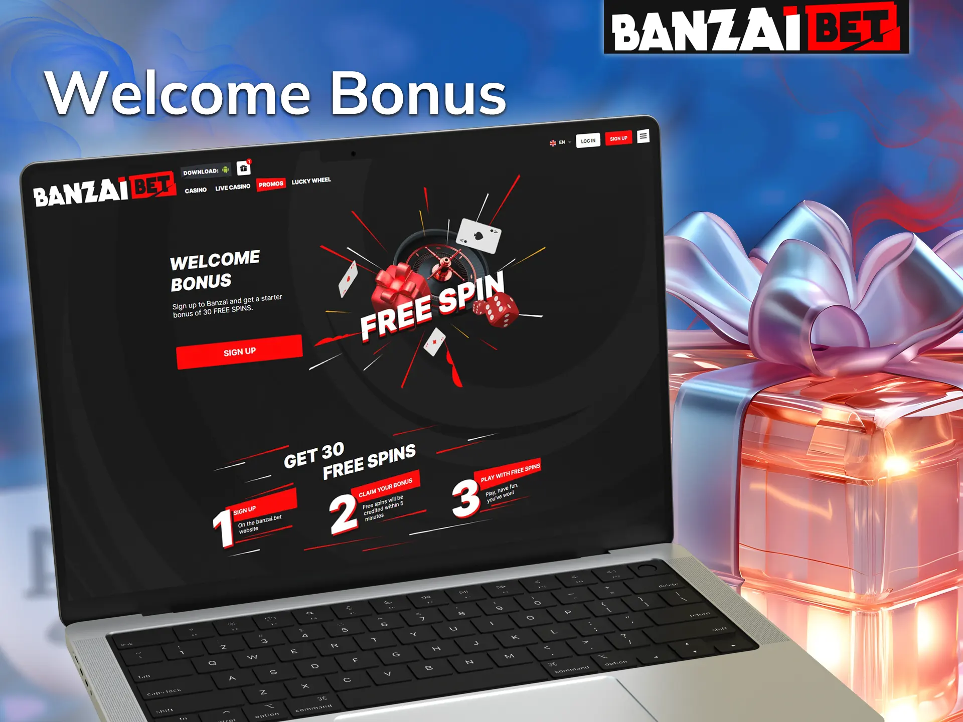 Register an account at Banzai Bet and receive a welcome bonus.