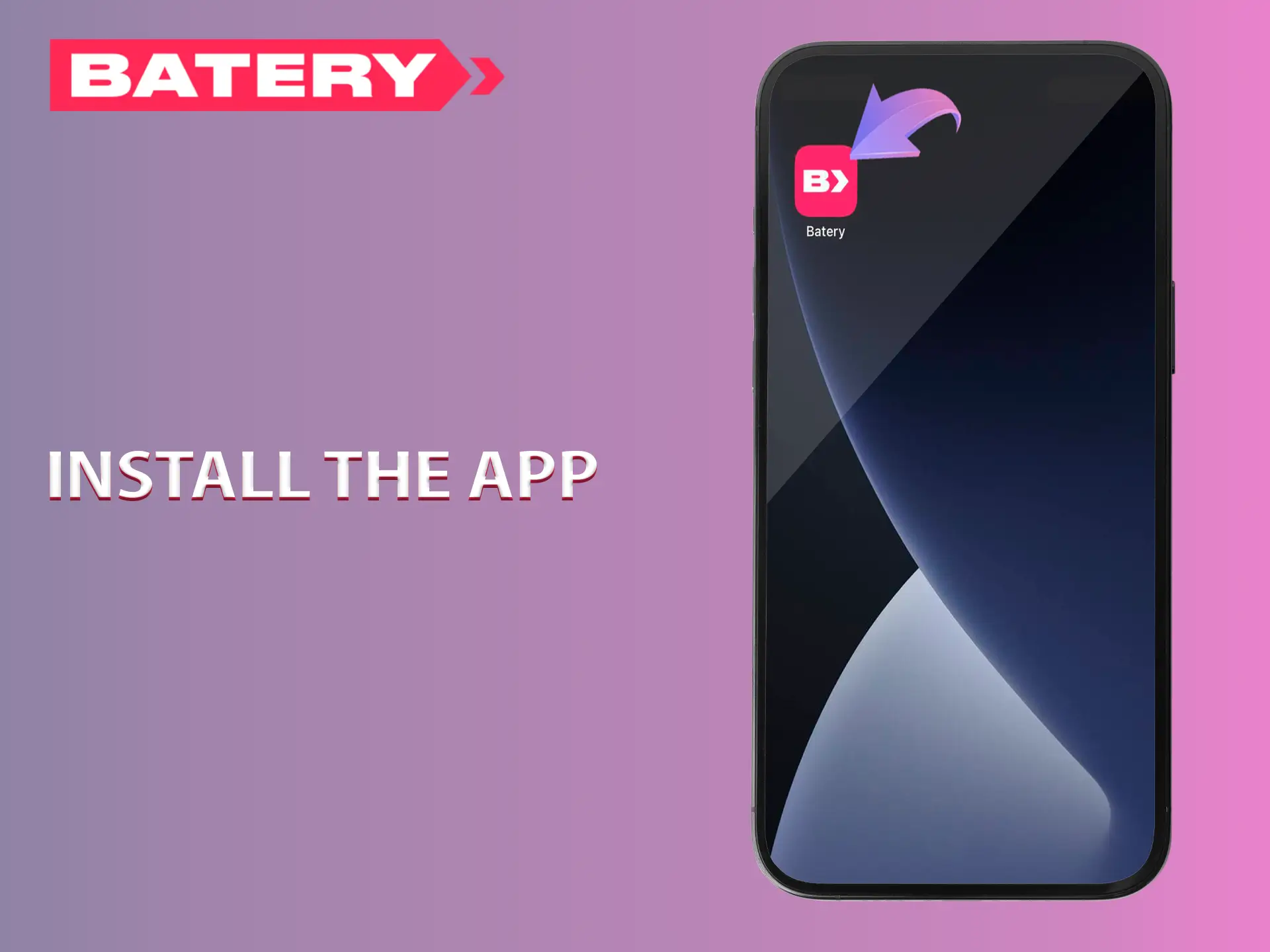 Perform the installation of the Batery app on your ios device.