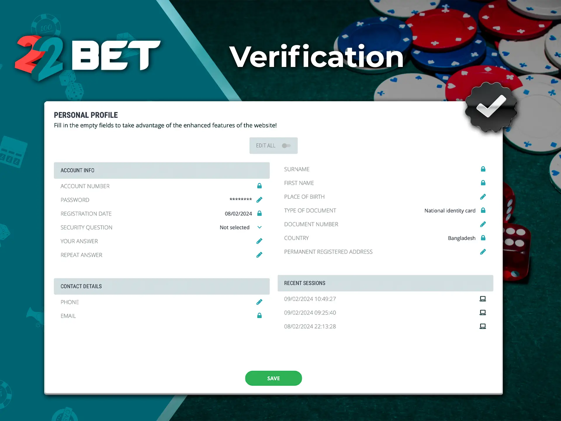 Confirm your personal 22Bet account to gain full access to the site's features.